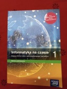 Informatyka na czasie 1. Podręcznik liceum i technikum, zakres podstawowy 