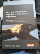 Aktywne wykrywanie zagrożeń w systemach IT w praktyce Valentina Gazcon