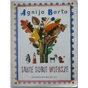 Takie sobie wiersze - Barto Agnija