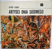 Artyści Dnia Siódmego. Alfred Ligocki. wyd. I 1971