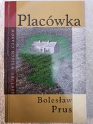 Placówka - Bolesław Prus