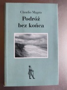 Claudio Magris - Podróż bez końca 