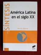 America Latina en el siglo XX, Sintesis