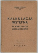 Kalkulacja wstępna w warsztacie mechanicznym - Mikołaj Gutowski 1935