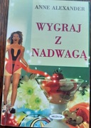 Wygraj z nadwagą Anne Alexander