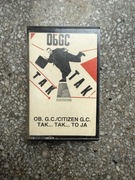 Obywatel G.C. Tak…Tak…To ja kaseta