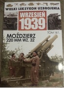 WLU Wielki Leksykon Uzbrojenia 1939 Moździerz 220 mm wz.32 161