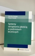 Systemy zarządzania jakością w podmiotach leczniczych - Monika Dobska