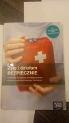 Żyję i działam bezpiecznie. Dla LO i technikum