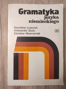 Gramatyka języka niemieckiego. Stanisław Łuszczyk, Aleksander Szulc