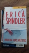Erica Spindler Morderca bierze wszystko