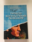 TROP Twórcze rozwiązywanie problemów Edward Nęcka