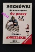Rozmówki dla wyjeżdżających do pracy polsko - angielskie