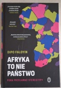 Afryka to nie Państwo Dipo Faloyin