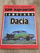 Sam naprawiam samochód DACIA - Aleksander Dąbrowski