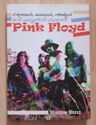 O krowach, świniach, robakach oraz wszystkich utworach Pink Floyd  W. Weiss