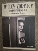 Wielcy zdrajcy Sławomir Koper