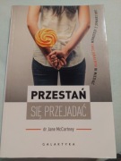 Przestań się przejadać dr Jane McCartney