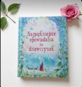 ,Najpiękniejsze Opowiadania Dla Dziewczynek Bajki Przed Snem Ilustrowane