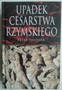 Upadek cesarstwa rzymskiego - Peter Heather
