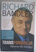 Transformacja Hipnoza dla każdego Richard Bandler