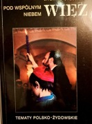 WIĘŹ. Wydanie specjalne. Tematy polsko-żydowskie.1998