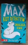 Znikająca diwa. Max. Kot detektyw Todd Taylor Sarah