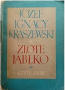 KSIĄŻKA ZŁOTE JABŁKO Józef I. Kraszewski 1957 rok