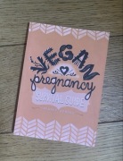 Vegan pregnancy survival guide - S. Rebhal