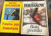 Michał Bułhakow BIAŁA GWARDIA+FATALNE JAJA DIABOLIADA PIW 1983r.