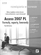 Access 2007 PL. Formuły, raporty, kwerendy