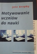 Książka Motywowanie uczniów do nauki