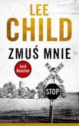 Lee Child - Zmuś mnie