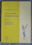Nauczanie akrobatyki - Tadeusz Mieczkowski tom II 