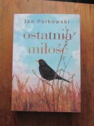Ostatnia Miłość, Jan Polkowski