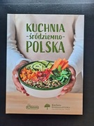 Książka "Kuchnia środziemno-polska"Ina Rybarczyk Andrzej Polan