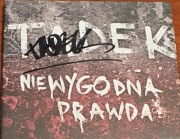 TADEK NIEWYGODNA PRAWDA Z AUTOGRAFEM  STAN BARDZO DOBRY + GRATIS