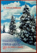 SKRZYPI WÓZ, WIELKI MRÓZ... ks. Andrzej Ziółkowski