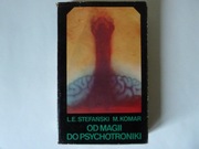 Od magii do psychotroniki Lech Emfazy Stefański, Michał Komar