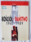 Andrzej Micewski - Kościół - państwo 1945-1989. Dzieje PRL