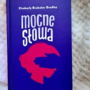 Mocne słowa Kimberly Brubaker Bradley