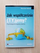 Jak współcześnie (TY)jemy? - Marzena Sekuła