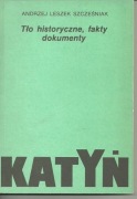 KATYŃ -  Andrzej Leszek Szcześniak