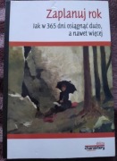 Zaplanuj rok. Jak w 365 dni osiągnąć dużo a nawet 