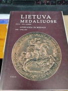 LIETUVA MEDALIUOSE XVI-XX w. LITHUANIA IN MEDALS 16th-early 20th