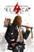 Kłamca 4 Kill'em All - Jakub Ćwiek