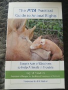 The PETA Practical Guide to Animal Rights Ingrid Newkirk