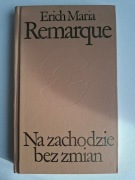 ERICH MARIA REMARQUE NA ZACHODZIE BEZ ZMIAN