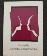 Lee Jampolsky - Leczenie uzależnionego umysłu; gratis: P. Hauck - Depresja 