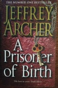 Jeffrey Archer, "A prisoner of birth"